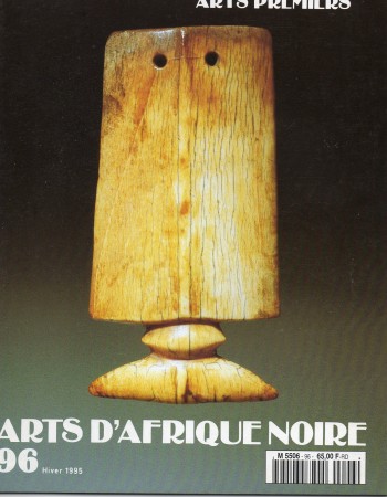 First  cover of 'ARTS D'AFRIQUE NOIRE, ARTS PREMIERS NO. 96 HIVER 1995. [Magazine]. Text: French.'