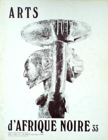 First  cover of 'ARTS D'AFRIQUE NOIRE. NO. 33  PRINTEMPS (1980). [Magazine]. Text: French.'