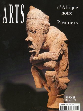 First  cover of 'ARTS D'AFRIQUE NOIRE, ARTS PREMIERS NO. 108 HIVER 1998. [MAGAZINE]. TEXT: FRENCH.'