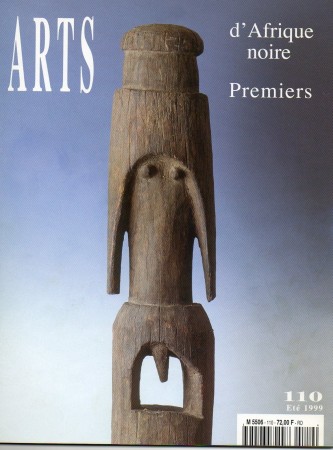 First  cover of 'ARTS D'AFRIQUE NOIRE, ARTS PREMIERS NO. 110 ETÉ 1999. [MAGAZINE]. TEXT: FRENCH.'