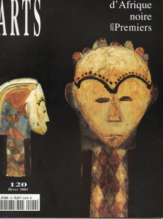 First  cover of 'ARTS D'AFRIQUE NOIRE, ARTS PREMIERS NO. 120 HIVER 2001 [MAGAZINE]. TEXT: FRENCH.'