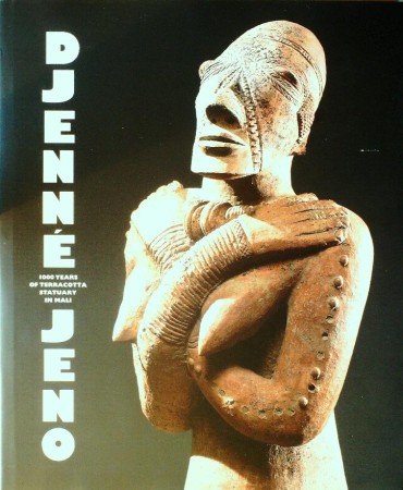 First  cover of 'DJENNÉ - JENO. 1000 YEARS OF TERRACOTTA STATUARY IN MALI.'