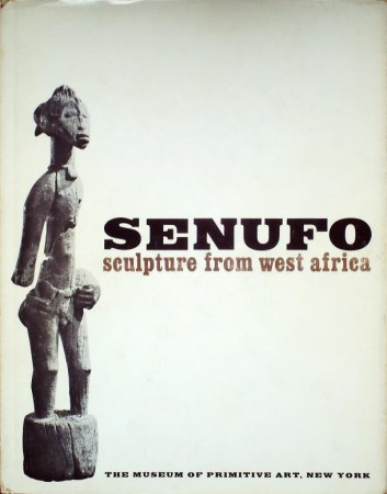 First  cover of 'SENUFO SCULPTURE FROM WEST AFRICA. (In dustjacket)'