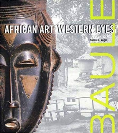 First  cover of 'BAULE: AFRICAN ART, WESTERN EYES. (Paperback edition).'