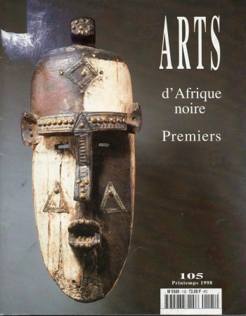 First  cover of 'ARTS D'AFRIQUE NOIRE, ARTS PREMIERS NO. 105 AUTOMNE 1998 [MAGAZINE]. TEXT: FRENCH.'