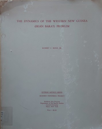 First  cover of 'THE DYNAMICS OF THE WESTERN NEW GUINEA (IRIAN BARAT) PROBLEM.'