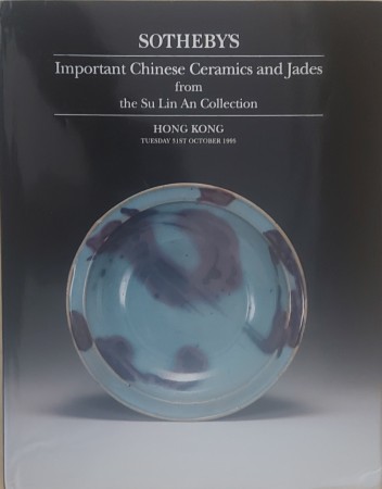 First  cover of 'IMPORTANT CHINESE CERAMICS AND JADES FROM THE SU LIN AN COLLECTION.'