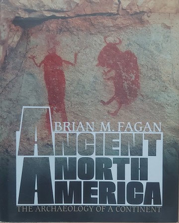 First  cover of 'ANCIENT NORTH AMERICA. THE ARCHAEOLOGY OF A CONTINENT.'