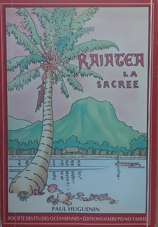First  cover of 'RAIATEA LA SACR&Eacute;E ILES SOUS LE VENT DE TAHITI. (OC&Eacute;ANIE FRAN&Ccedil;AISE).'