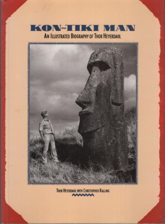First  cover of 'KON-TIKI MAN. AN ILLUSTRATED BIOGRAPHY OF THOR HEYERDAHL.'