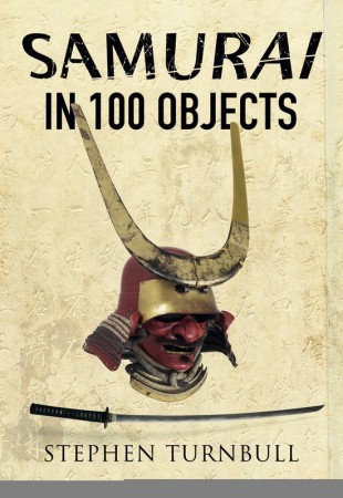 First  cover of 'SAMURAI IN 100 OBJECTS.'