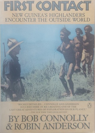 First  cover of 'FIRST CONTACT. NEW GUINEA'S HIGHLANDERS ENCOUNTER THE OUTSIDE WORLD.'