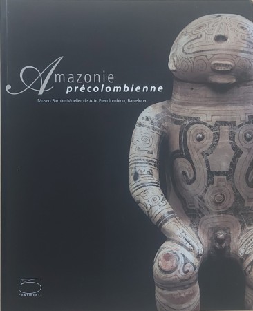 First  cover of 'AMAZONIE PRÉCOLOMBIENNE.'
