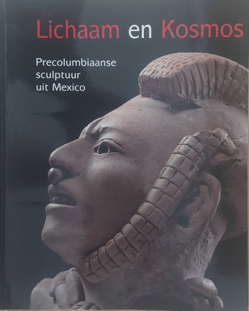 First  cover of 'LICHAAM EN KOSMOS: PRECOLUMBIAANSE SCULPTUUR UIT MEXICO.'