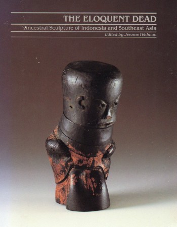 First  cover of 'THE ELOQUENT DEAD. ANCESTRAL SCULPTURE OF INDONESIA AND SOUTHEAST ASIA.'